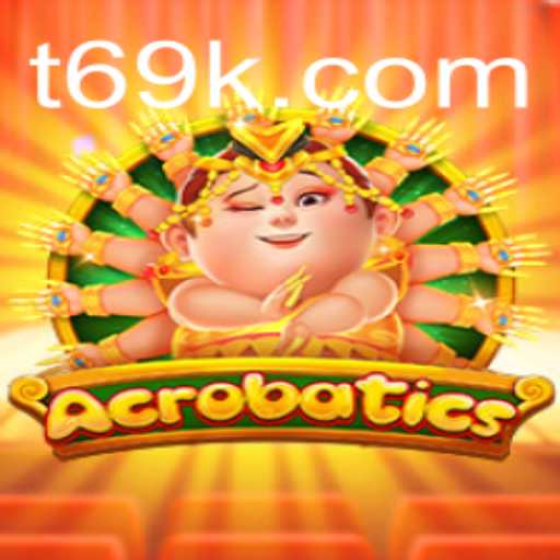 Exploring the Exciting World of Acrobatics: The Game Revolutionizing Online Play at 69k.com
