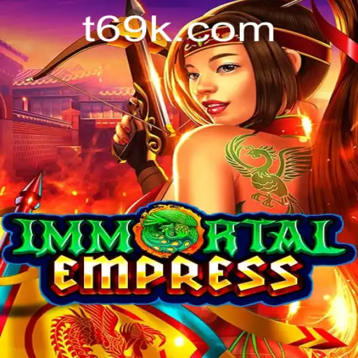 ImmortalEmpress: A New Era of Fantasy Gaming